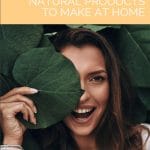 Homestyle Beauty Natural Products To Make At Home